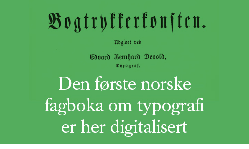 Digital versjon av Devolds Haandbog i Bogtrykkerkonsten