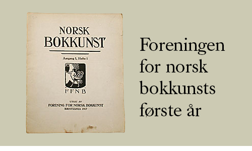 Foreningen for norsk bokkunsts første år