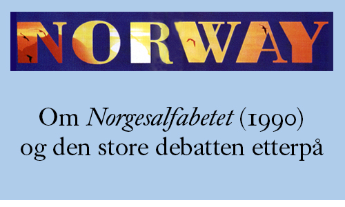 Leif Frimann Anisdahls omdiskuterte Norgesalfabetet, 1990